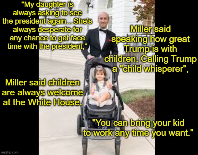 "My daughter is always asking to see the president again…She’s always desperate for any chance to get face time with the president," "You ca | image tagged in blank black | made w/ Imgflip meme maker