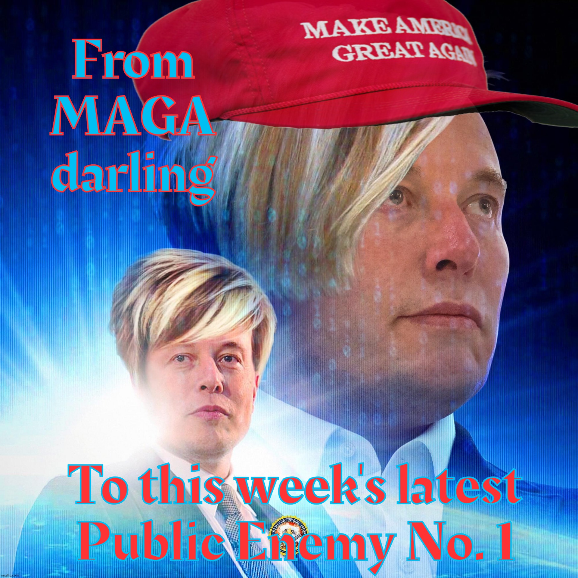 MAGAts hated him, then they loved him, now they hate him again,,, | From MAGA darling; To this week's latest
Public Enemy No. 1 | image tagged in elon musk karen,from hate to love to hate again,magat hit list,musical chair politics,magat hypocrisy,conservative hypocrisy | made w/ Imgflip meme maker