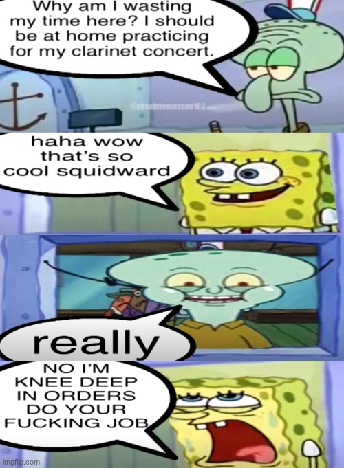 Spongebob finally had enough with Squidward, the squeal.mp3 | made w/ Imgflip meme maker