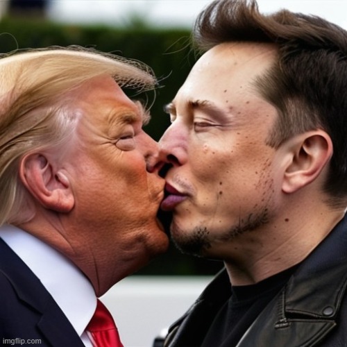 image tagged in trump musk kissing | made w/ Imgflip meme maker