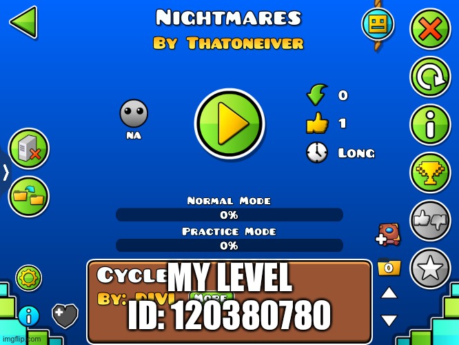 my newest level, its classic-styled | ID: 120380780; MY LEVEL | image tagged in geometry dash | made w/ Imgflip meme maker