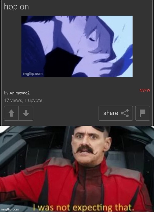 image tagged in i was not expecting that | made w/ Imgflip meme maker