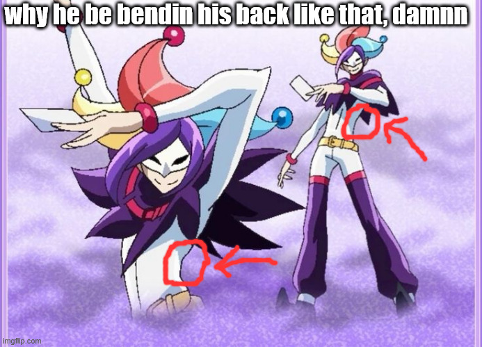 why he be bendin his back like that, damnn | made w/ Imgflip meme maker