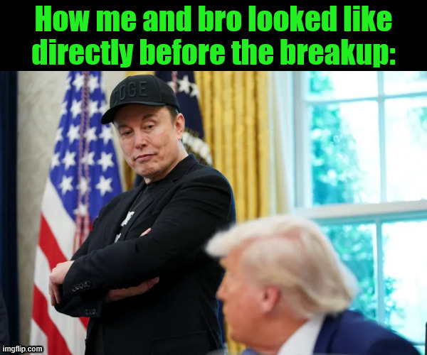 No one saw it coming | image tagged in memes,funny,funny memes,elon musk,donald trump | made w/ Imgflip meme maker