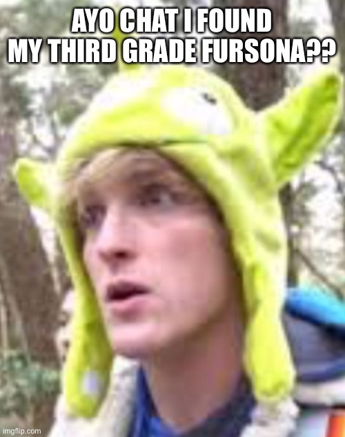 Logan Paul | AYO CHAT I FOUND MY THIRD GRADE FURSONA?? | image tagged in logan paul | made w/ Imgflip meme maker