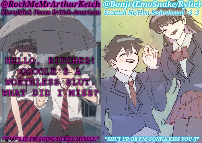 Look At This Beauty, It's Kinda Funny By Contrast | HELLO, BITCHES!
GOOGLE'S A
WORTHLESS SLUT.
WHAT DID I MISS? | image tagged in km komi es tadano shared temp,what the hell happened here,google no results,fuck you,dumbass | made w/ Imgflip meme maker