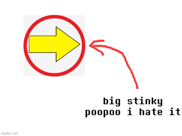 big stinky poopoo i hate it | made w/ Imgflip meme maker