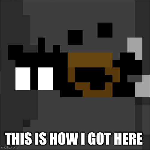 yep that's me lets go back a bit to tell you how I got my self in this situation | THIS IS HOW I GOT HERE | image tagged in how,fall | made w/ Imgflip meme maker