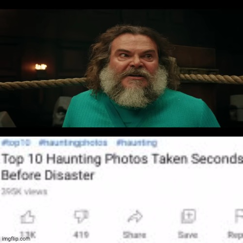 Truly Haunting Indeed | image tagged in top ten pictures taken moments before disaster | made w/ Imgflip meme maker