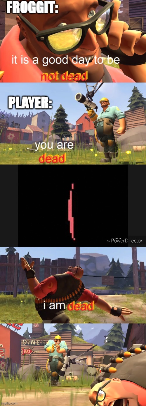 Genocides be like | FROGGIT:; PLAYER: | image tagged in the froggit is dead | made w/ Imgflip meme maker