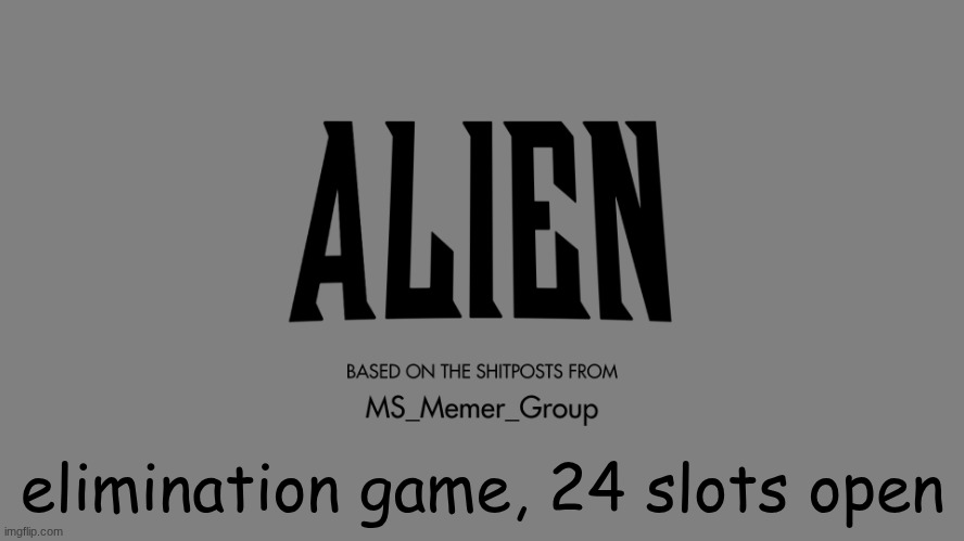 also new temp | elimination game, 24 slots open | made w/ Imgflip meme maker