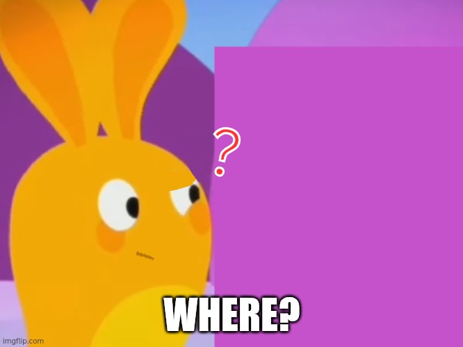 Where the heck is blue? | ? WHERE? | image tagged in funny | made w/ Imgflip meme maker