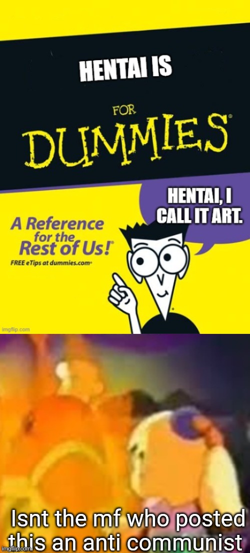Isnt the mf who posted this an anti communist | image tagged in burn | made w/ Imgflip meme maker
