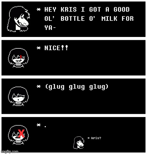 mmmh tasty (spoiler: it's not) 3 | X | image tagged in deltarune,why | made w/ Imgflip meme maker