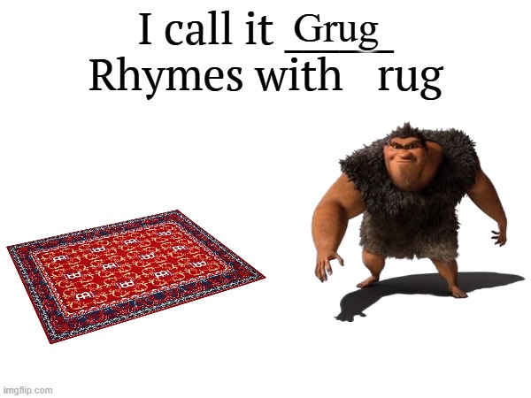 I call it role swap | Grug | image tagged in i call it ____ right font | made w/ Imgflip meme maker