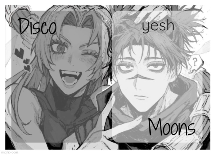 moons n disco's yuki & choso shared temp | yesh | image tagged in moons n disco's yuki choso shared temp | made w/ Imgflip meme maker