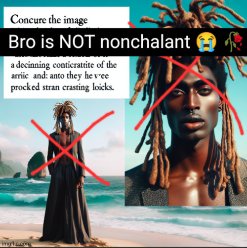 bro is NOT nonchalant | image tagged in bro is not nonchalant | made w/ Imgflip meme maker