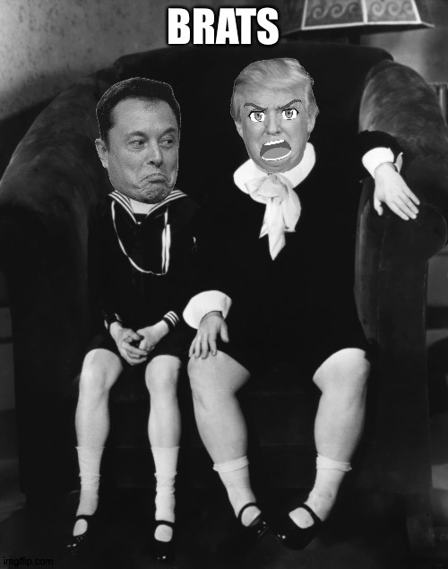 World class brats | BRATS | image tagged in brats,elonald | made w/ Imgflip meme maker