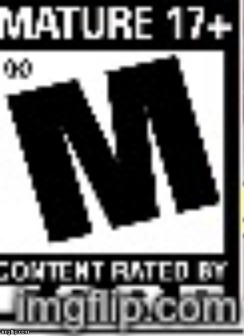 I actually found this on one games ESRB rating yeah rated by imgflip.com sounds good I like that website that was my reactoin | image tagged in esrb rating,task failed successfully | made w/ Imgflip meme maker