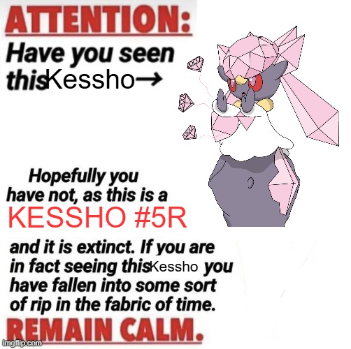 Have you seen her?.mp3 | Kessho; KESSHO #5R; Kessho | image tagged in attention have you seen this name,kessho | made w/ Imgflip meme maker