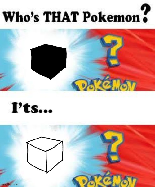 ㅤ | image tagged in who's that pokemon | made w/ Imgflip meme maker