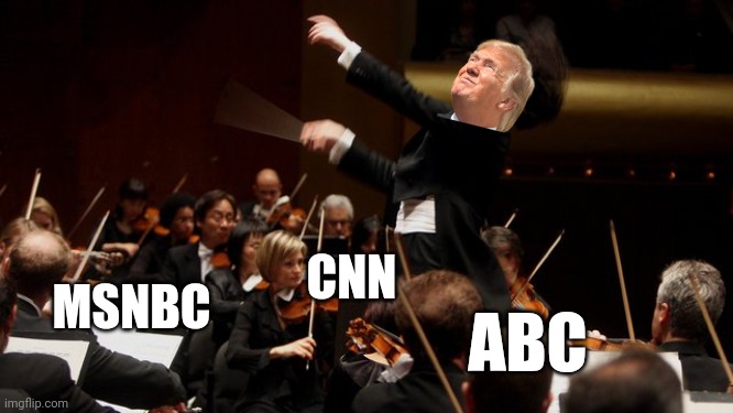 Trump 2024 | MSNBC; CNN; ABC | image tagged in orchestral conductor | made w/ Imgflip meme maker
