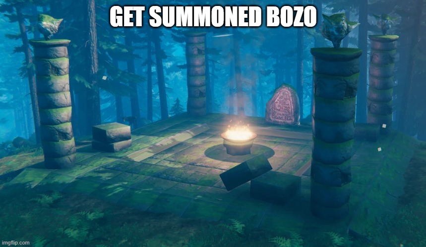 It's kinda not undertale, you'll get it though. | GET SUMMONED BOZO | image tagged in the understream summoning altar | made w/ Imgflip meme maker