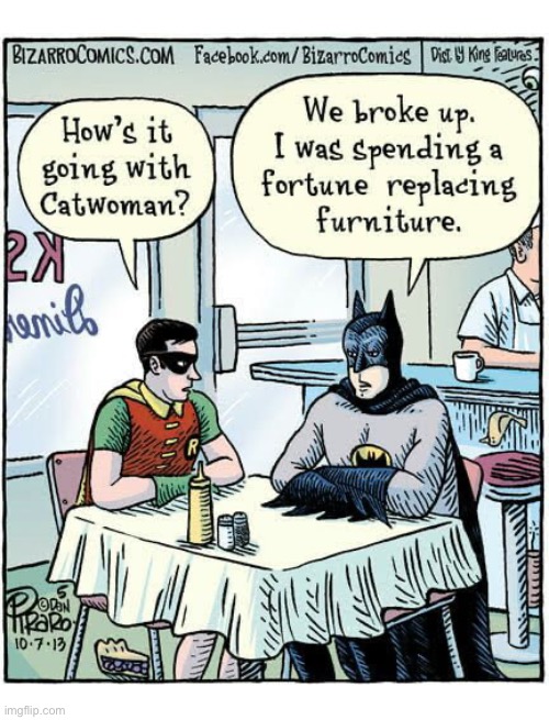 Even The Caped Crusader has relationship issues from time to time… | image tagged in batman,comics,bizarro comics,woman problems | made w/ Imgflip meme maker