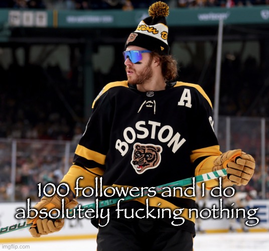 Because yes | 100 followers and I do absolutely fucking nothing | image tagged in pasta | made w/ Imgflip meme maker