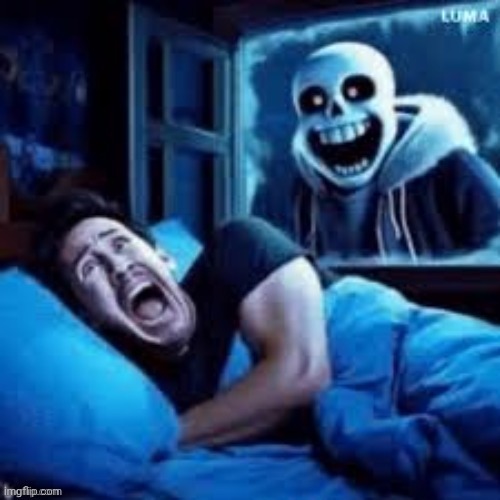 image tagged in sans scaring markiplier in his sleep | made w/ Imgflip meme maker