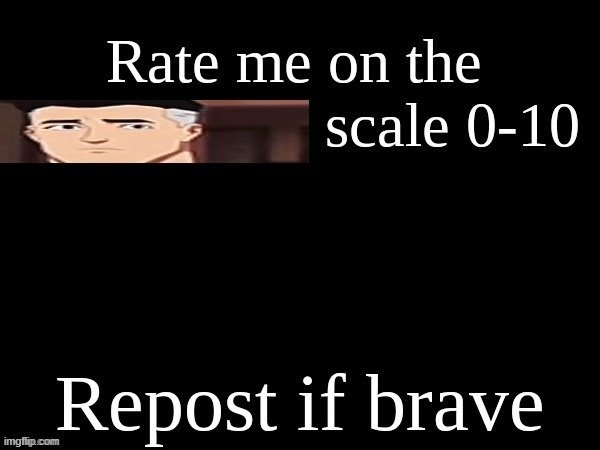 nofknsod | image tagged in rate me on the friend/crush scale | made w/ Imgflip meme maker