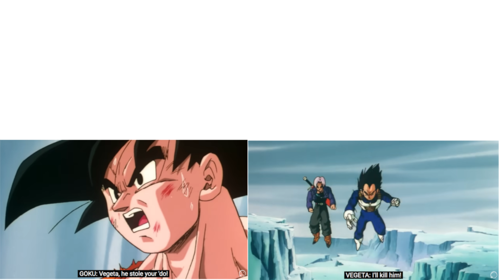 vegeta he stole your do Blank Meme Template