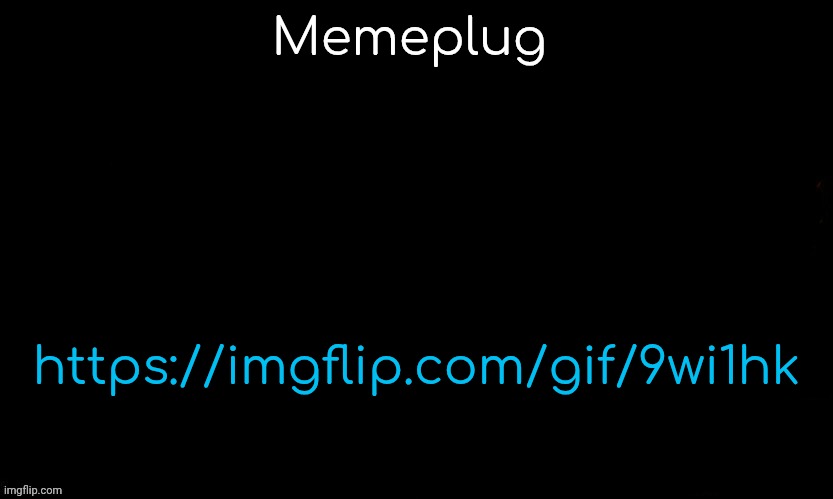 The Blue | Memeplug; https://imgflip.com/gif/9wi1hk | image tagged in gojo drizzy style temp | made w/ Imgflip meme maker
