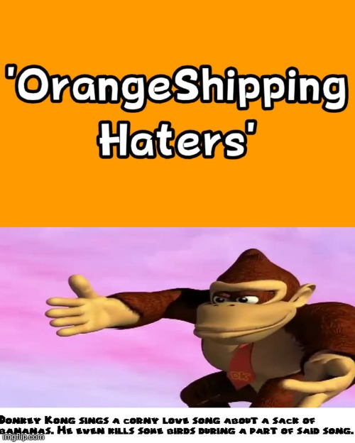 Me Ruining A Fill In Meme #72 | image tagged in ruin this fill in meme 72 | made w/ Imgflip meme maker
