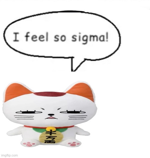 turbo granny is sigma | image tagged in i feel so sigma | made w/ Imgflip meme maker