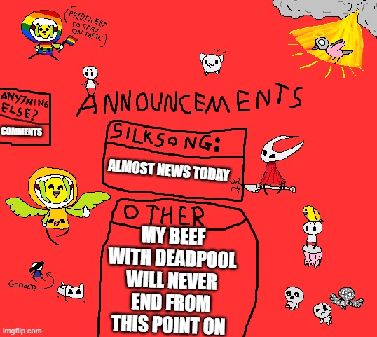 DAMMIT DEADPOOL | COMMENTS; ALMOST NEWS TODAY; MY BEEF WITH DEADPOOL WILL NEVER END FROM THIS POINT ON | image tagged in parannouncements v2 | made w/ Imgflip meme maker