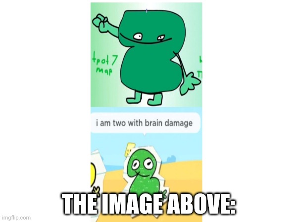 THE IMAGE ABOVE: | made w/ Imgflip meme maker