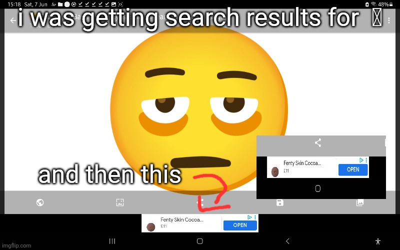 fenty skin lmao | i was getting search results for  🫩; and then this | image tagged in funny | made w/ Imgflip meme maker