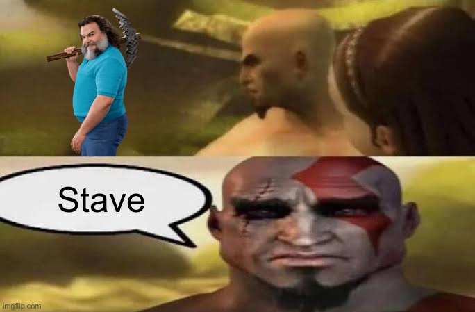 Sad Kratos | Stave | image tagged in sad kratos | made w/ Imgflip meme maker
