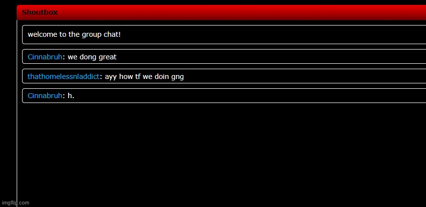 https://msmg-forum.freeforums.net we have group chat | made w/ Imgflip meme maker