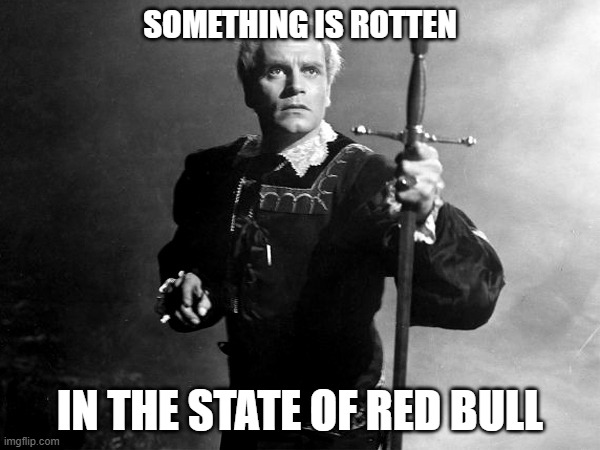 Picture of Laurence Olivier in Hamlet, in the scene when he is swearing to the ghost of his father. The text overlaid is Something is rotten in the state of Red Bull.