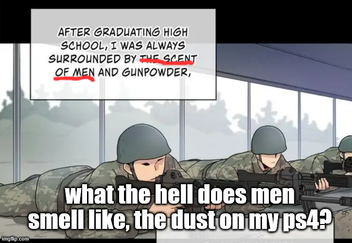 do korean men have a specific smell or smth? | what the hell does men smell like, the dust on my ps4? | image tagged in manhwa | made w/ Imgflip meme maker