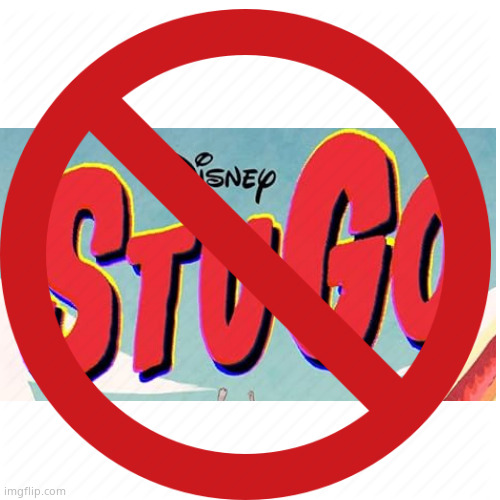 Anti StuGo | image tagged in disney,disney channel,tv show | made w/ Imgflip meme maker