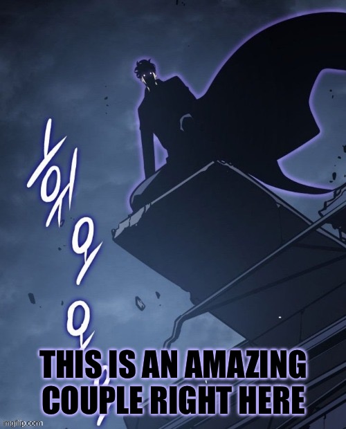 I'm watching you | THIS IS AN AMAZING COUPLE RIGHT HERE | image tagged in i'm watching you | made w/ Imgflip meme maker