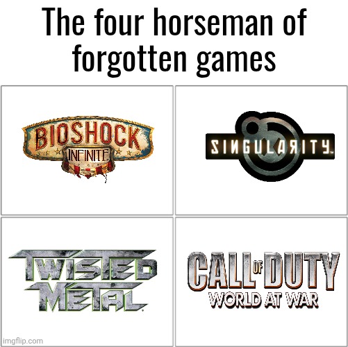 People today won't even know what any of these legendary games even are. | The four horseman of
forgotten games | image tagged in the 4 horsemen of,video games,memes | made w/ Imgflip meme maker