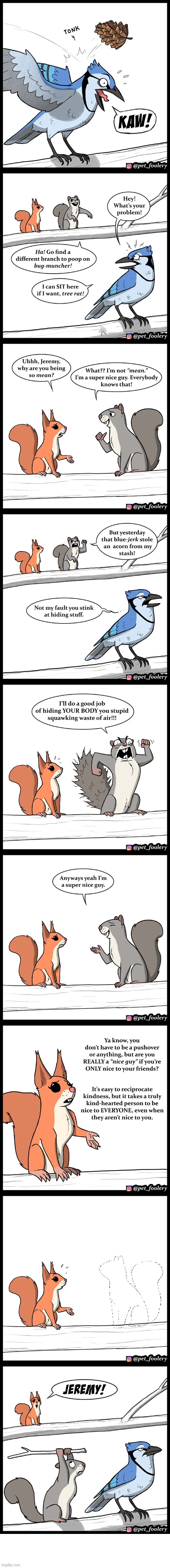 image tagged in blue jay,pinecone,squirrels,nice guy,mean,stick | made w/ Imgflip meme maker