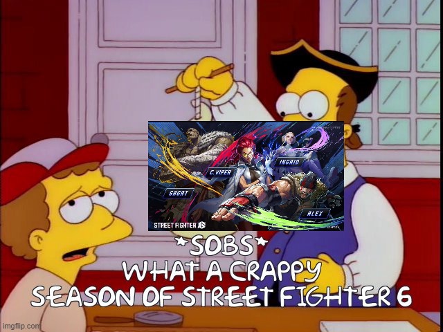 No Sakura = An automatically bad season | image tagged in street fighter,video games,videogames,capcom,season 3,sakura | made w/ Imgflip meme maker