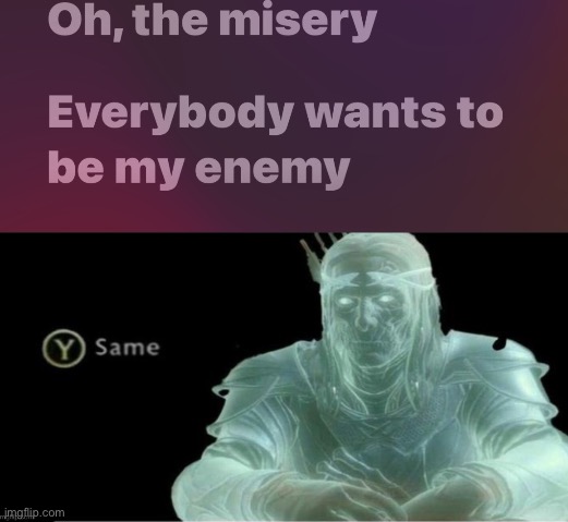 Same | image tagged in y same better | made w/ Imgflip meme maker