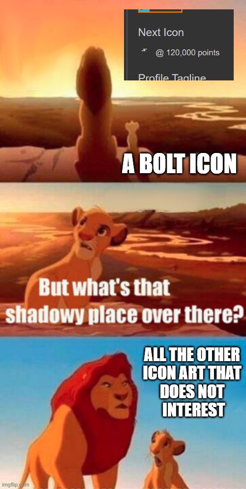 ... finishing up after receiving a question to clarify a meme | A BOLT ICON; ALL THE OTHER
 ICON ART THAT 
DOES NOT
 INTEREST | image tagged in memes,simba shadowy place,captioned thoughtfully with screen capture,by a memedian,going by kes,who thanks 23 followers | made w/ Imgflip meme maker