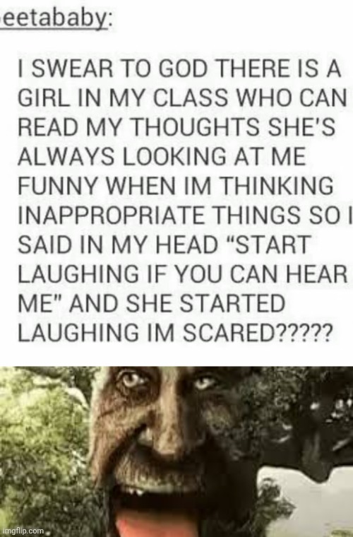 If she saw my mind she'll be scared as shit | made w/ Imgflip meme maker